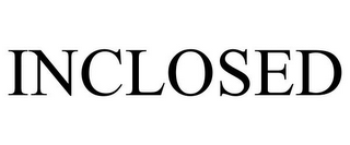 INCLOSED