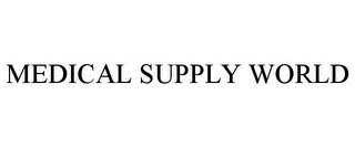 MEDICAL SUPPLY WORLD