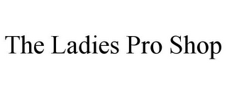 THE LADIES PRO SHOP