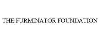 THE FURMINATOR FOUNDATION