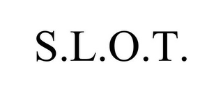 S.L.O.T.