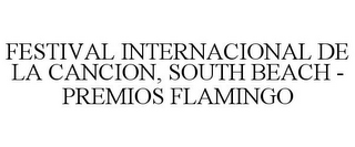 FESTIVAL INTERNACIONAL DE LA CANCION, SOUTH BEACH - PREMIOS FLAMINGO