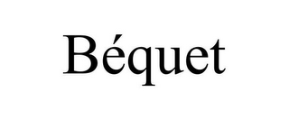 BÉQUET