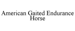 AMERICAN GAITED ENDURANCE HORSE