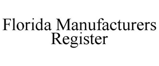 FLORIDA MANUFACTURERS REGISTER