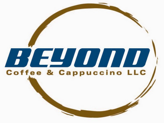 BEYOND COFFEE & CAPPUCCINO LLC