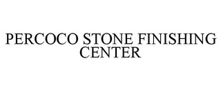 PERCOCO STONE FINISHING CENTER