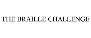 THE BRAILLE CHALLENGE