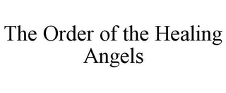 THE ORDER OF THE HEALING ANGELS