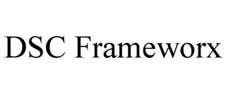 DSC FRAMEWORX