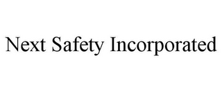 NEXT SAFETY INCORPORATED