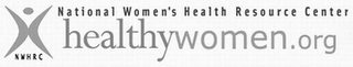 NWHRC NATIONAL WOMEN'S HEALTH RESOURCE CENTER HEALTHYWOMEN.ORG