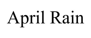 APRIL RAIN