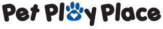 PET PLAY PLACE