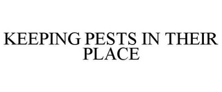 KEEPING PESTS IN THEIR PLACE