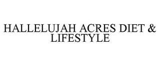 HALLELUJAH ACRES DIET & LIFESTYLE