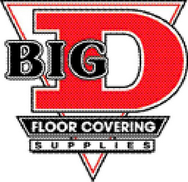 BIG D FLOOR COVERING SUPPLIES