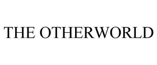 THE OTHERWORLD