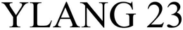 YLANG 23