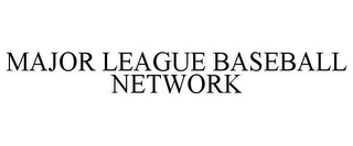MAJOR LEAGUE BASEBALL NETWORK