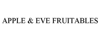 APPLE & EVE FRUITABLES