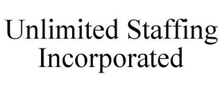 UNLIMITED STAFFING INCORPORATED
