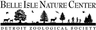 BELLE ISLE NATURE CENTER DETROIT ZOOLOGICAL SOCIETY