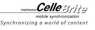 CELLEBRITE MOBILE SYNCHRONIZATION SYNCHRONIZING A WORLD OF CONTENT