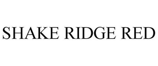 SHAKE RIDGE RED