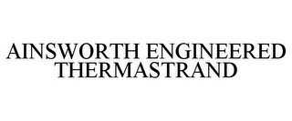 AINSWORTH ENGINEERED THERMASTRAND