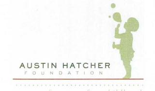 AUSTIN HATCHER FOUNDATION FOR A CAREFREE CHILDHOOD