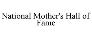 NATIONAL MOTHER'S HALL OF FAME