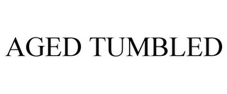AGED TUMBLED