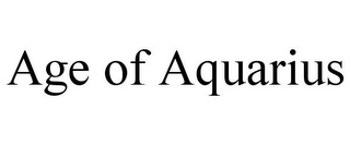 AGE OF AQUARIUS