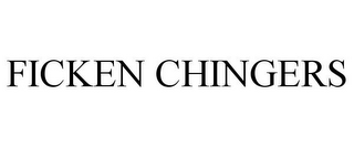 FICKEN CHINGERS