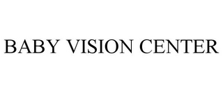 BABY VISION CENTER