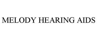 MELODY HEARING AIDS