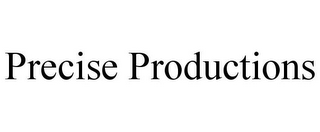 PRECISE PRODUCTIONS