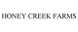 HONEY CREEK FARMS