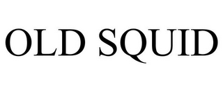 OLD SQUID