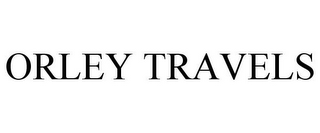 ORLEY TRAVELS