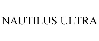 NAUTILUS ULTRA