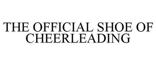 THE OFFICIAL SHOE OF CHEERLEADING
