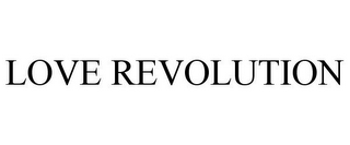 LOVE REVOLUTION