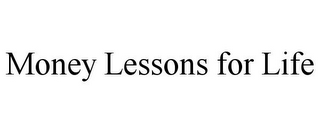 MONEY LESSONS FOR LIFE