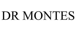 DR MONTES