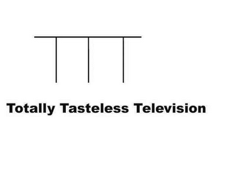 TTT TOTALLY TASTELESS TELEVISION