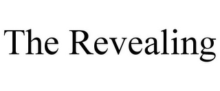 THE REVEALING