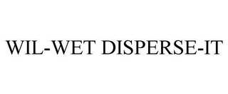 WIL-WET DISPERSE-IT