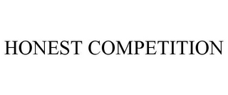 HONEST COMPETITION
